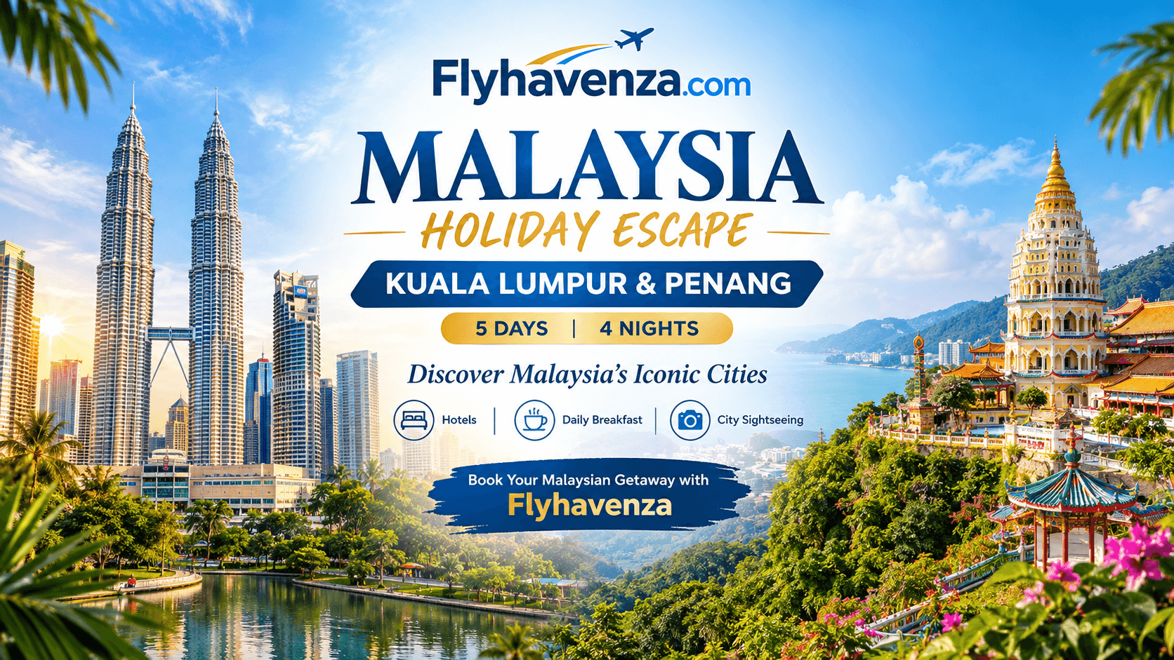 Malaysia Holiday Package: Kuala Lumpur & Penang – 5 Days, 4 Nights